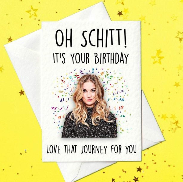 Oh Schitt! It's Your Birthday - Love That Journey For You - Funny Schitt's Creek Birthday Card