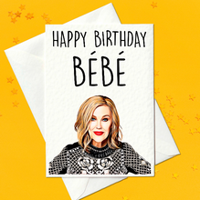 Load image into Gallery viewer, PRINT AT HOME - Happy Birthday Bebe - Moira Rose, Schitt&#39;s Creek Funny Birthday Card