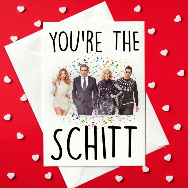 PRINT AT HOME - You're The Schitt - Funny Schitt's Creek Valentine's Day Card