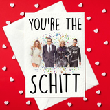 PRINT AT HOME - You're The Schitt - Funny Schitt's Creek Valentine's Day Card