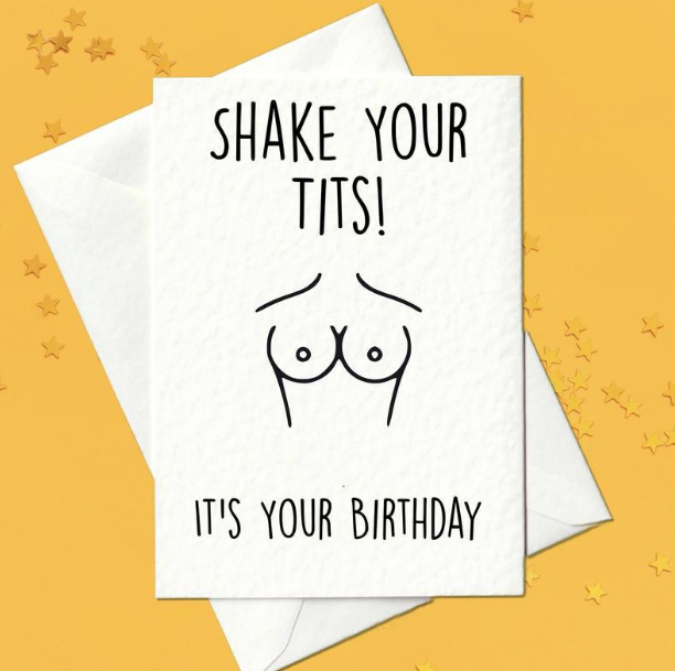 Shake your tits, it's your birthday!