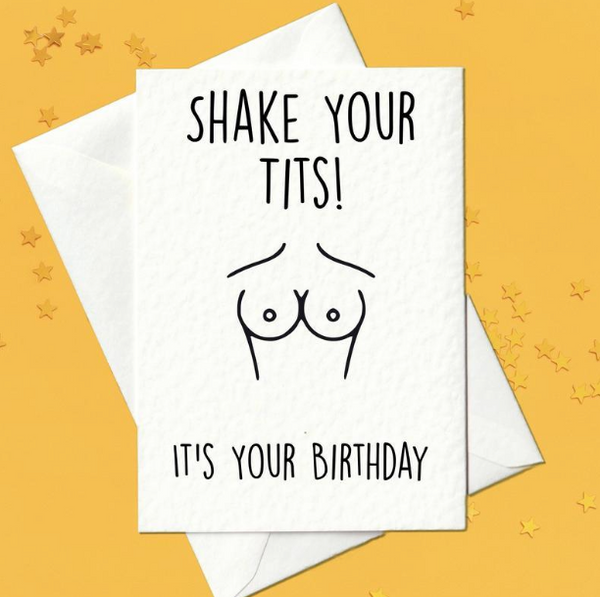 Shake your tits, it's your birthday! (A6) – Prickly Cards