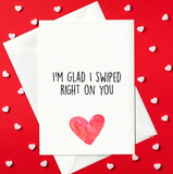 I'm Glad I Swiped Right On You - Funny Valentine's Day Card for Tinder Lovers (A6)