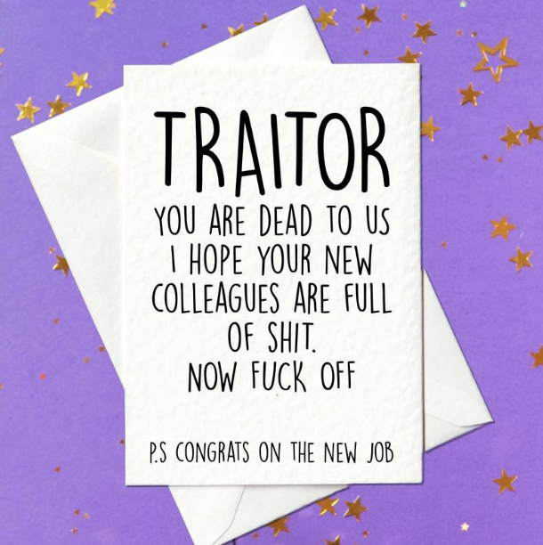 Traitor, you are dead to us... funny leaving card